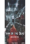 Train of the Dead - Endstation Tod
