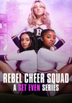Rache ist süß: Das Rebel Cheer Squad